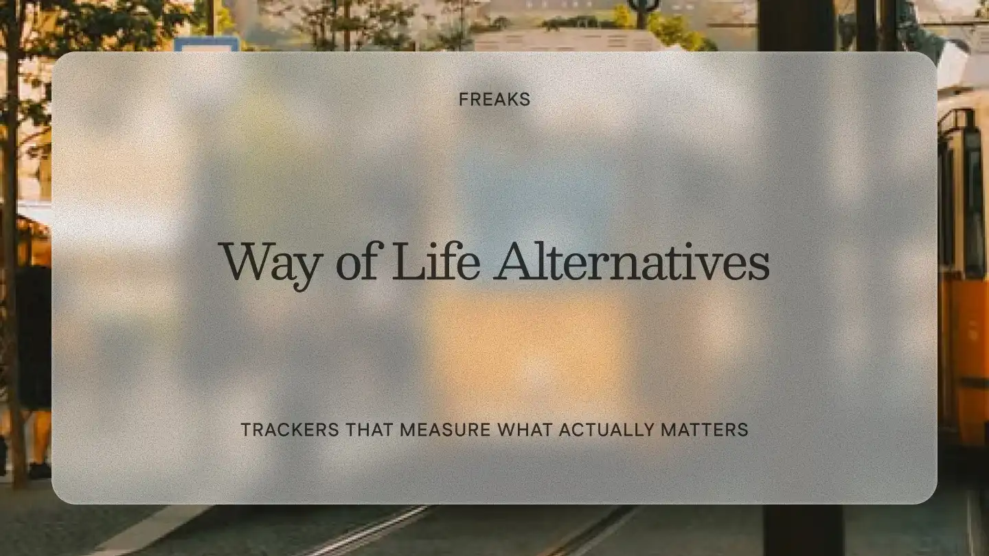 Freaks article title card reading 'Way of Life Alternatives', with the subtitle 'Trackers that measure what actually matters', over a soft city tram street scene